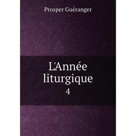 

Книга L'Année liturgique 4