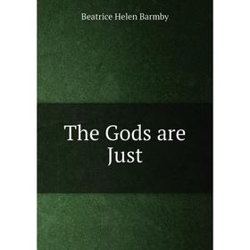 

Книга The Gods are Just