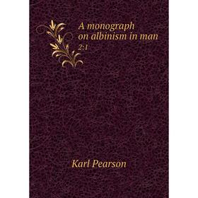 

Книга A monograph on albinism in man 2:1