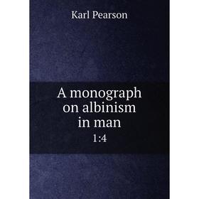 

Книга A monograph on albinism in man 1:4