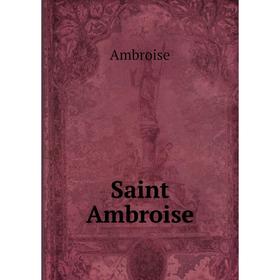 

Книга Saint Ambroise