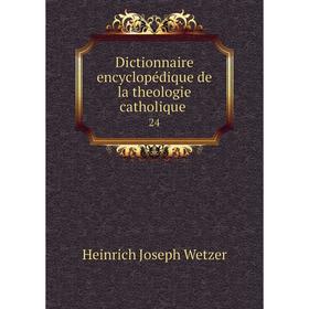 

Книга Dictionnaire encyclopédique de la theologie catholique. 24