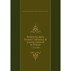 

Книга Bollettino della Societa adriatica di scienze naturali in Trieste. v.24 (1908)