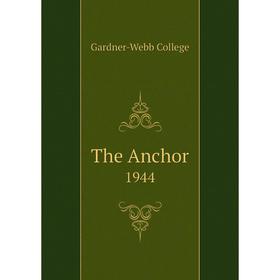 

Книга The Anchor 1944