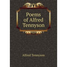 

Книга Poems of Alfred Tennyson