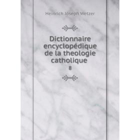 

Книга Dictionnaire encyclopédique de la theologie catholique. 8