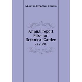 

Книга Annual report Missouri Botanical Garden. v.2 (1891)