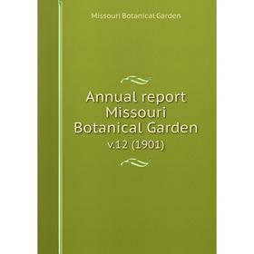 

Книга Annual report Missouri Botanical Garden. v.12 (1901)