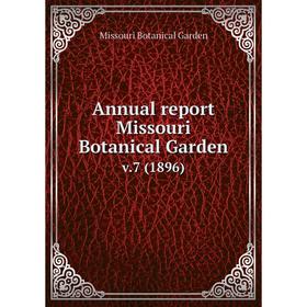 

Книга Annual report Missouri Botanical Garden. v.7 (1896)