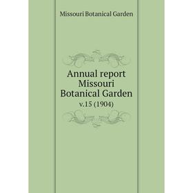 

Книга Annual report Missouri Botanical Garden. v.15 (1904)