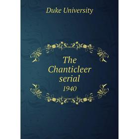 

Книга The Chanticleer serial 1940