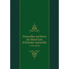 

Книга Nouvelles archives du Museum d'histoire naturelle. v.10 (1874)