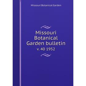 

Книга Missouri Botanical Garden bulletin. v. 40 1952