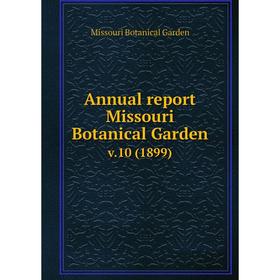 

Книга Annual report Missouri Botanical Garden. v.10 (1899)
