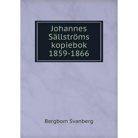 

Книга Johannes Sällströms kopiebok 1859-1866