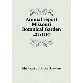 

Книга Annual report Missouri Botanical Garden. v.21 (1910)