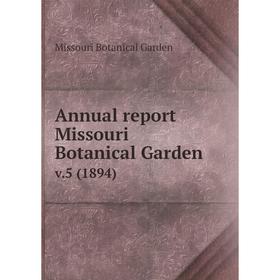 

Книга Annual report Missouri Botanical Garden. v.5 (1894)