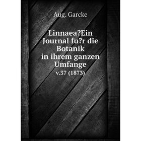 

Книга LinnaeaEin Journal fur die Botanik in ihrem ganzen Umfange. v.37 (1873)