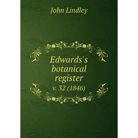 

Книга Edwards's botanical register. v. 32 (1846)