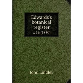 

Книга Edwards's botanical register. v. 16 (1830)
