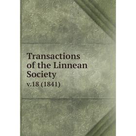 

Книга Transactions of the Linnean Society. v.18 (1841)