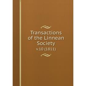 

Книга Transactions of the Linnean Society. v.10 (1811)