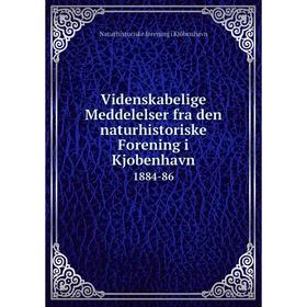

Книга Videnskabelige Meddelelser fra den naturhistoriske Forening i Kjobenhavn. 1884-86