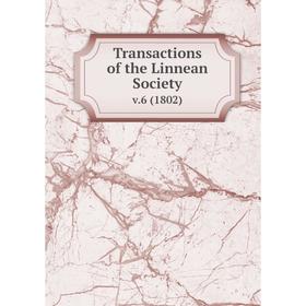 

Книга Transactions of the Linnean Society. v.6 (1802)