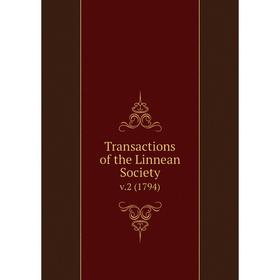 

Книга Transactions of the Linnean Society. v.2 (1794)