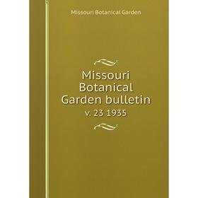 

Книга Missouri Botanical Garden bulletin. v. 23 1935