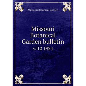 

Книга Missouri Botanical Garden bulletin. v. 12 1924