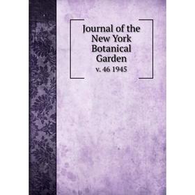 

Книга Journal of the New York Botanical Garden. v. 46 1945