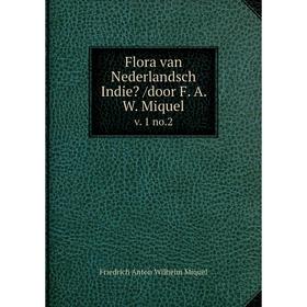 

Книга Flora van Nederlandsch Indie /door F. A. W. Miquel. v. 1 no.2