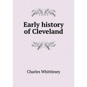 

Книга Early history of Cleveland