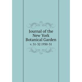 

Книга Journal of the New York Botanical Garden. v. 31-32 1930-31
