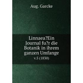 

Книга LinnaeaEin Journal fur die Botanik in ihrem ganzen Umfange. v.5 (1830)