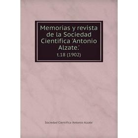 

Книга Memorias y revista de la Sociedad Cientifica 'Antonio Alzate.' t.18 (1902)