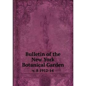 

Книга Bulletin of the New York Botanical Garden. v. 8 1912-14