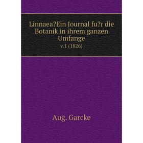 

Книга LinnaeaEin Journal fur die Botanik in ihrem ganzen Umfange. v.1 (1826)