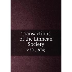 

Книга Transactions of the Linnean Society. v.30 (1874)