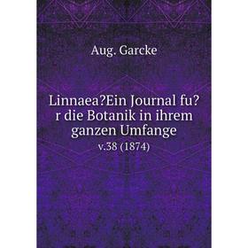 

Книга LinnaeaEin Journal fur die Botanik in ihrem ganzen Umfange. v.38 (1874)