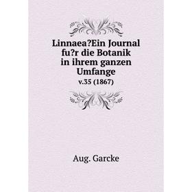 

Книга LinnaeaEin Journal fur die Botanik in ihrem ganzen Umfange. v.35 (1867)