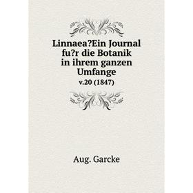 

Книга LinnaeaEin Journal fur die Botanik in ihrem ganzen Umfange. v.20 (1847)