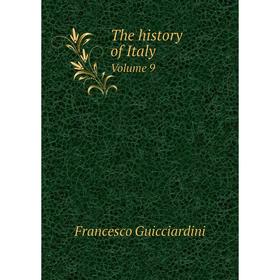 

Книга The history of Italy Volume 9