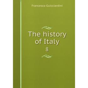 

Книга The history of Italy 8