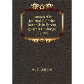 

Книга LinnaeaEin Journal fur die Botanik in ihrem ganzen Umfange. v.8 (1833)