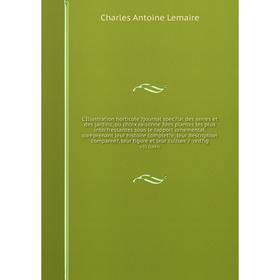 

L'Illustration horticole journal special des serres et des jardins, ou choix raisonne