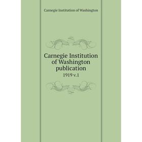 

Книга Carnegie Institution of Washington publication. 1919 v.1