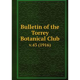 

Книга Bulletin of the Torrey Botanical Club. v.43 (1916)