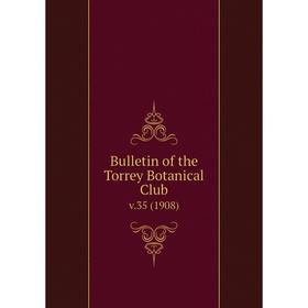 

Книга Bulletin of the Torrey Botanical Club. v.35 (1908)